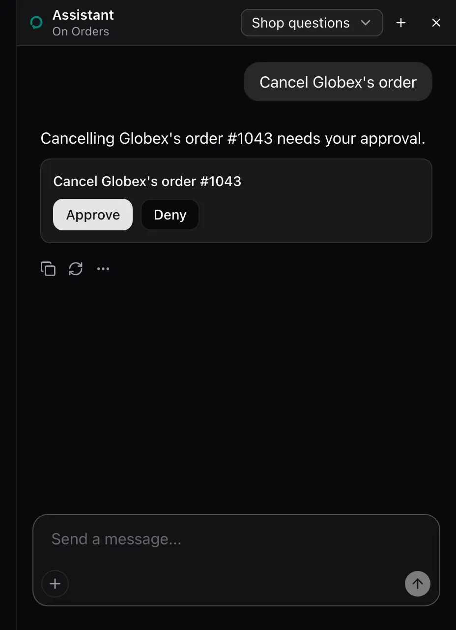 The sheet panel on Orders. The assistant says cancelling Globex's order #1043 needs approval, and a card below reads Cancel Globex's order #1043 with Approve and Deny.